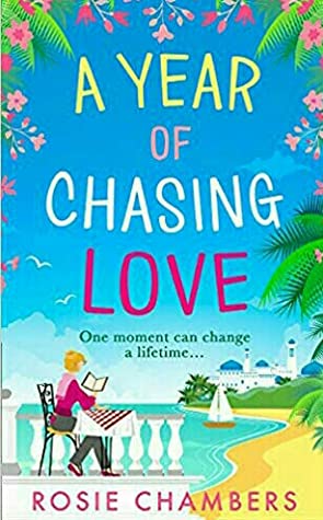 A Year of Chasing Love